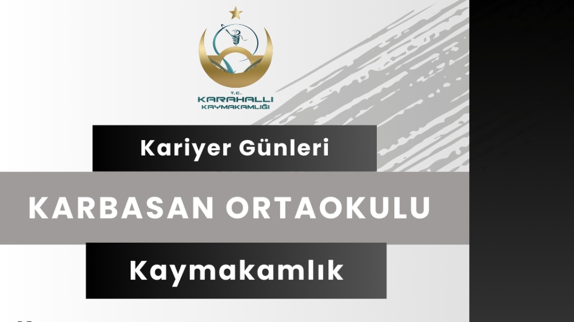 KARBASAN KARİYER GÜNLERİ 'KAYMAKAMLIK'